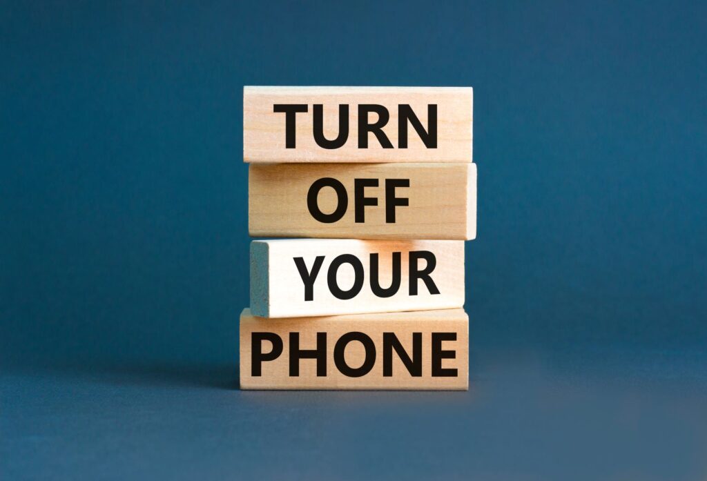 Turn off your phone